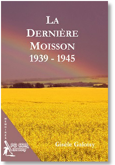La Dernière Moisson 1939-1945